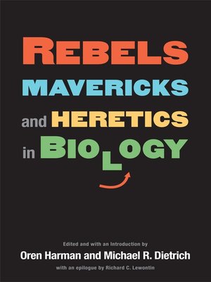 cover image of Rebels, Mavericks, and Heretics in Biology